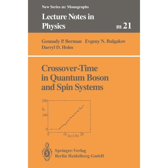 Lecture Notes in Physics Monographs Crossover-Time in Quantum Boson and Spin Systems, Book 21, (Paperback)