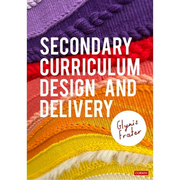 Secondary Curriculum Design and Delivery, (Hardcover)