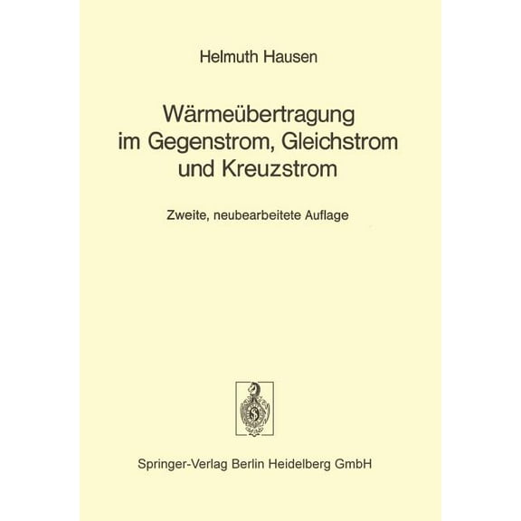 Wärmeübertragung Im Gegenstrom, Gleichstrom Und Kreuzstrom, (Paperback)
