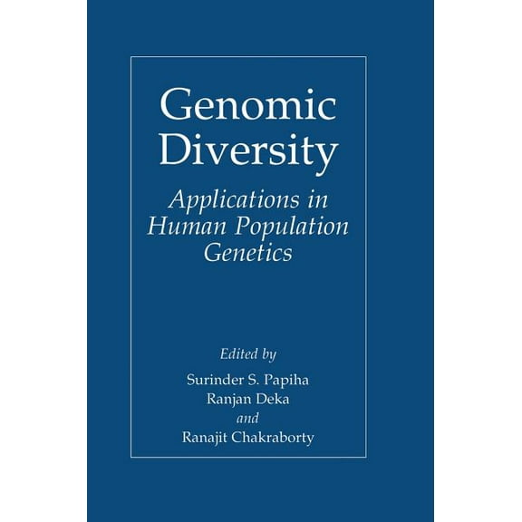 Genomic Diversity: Applications in Human Population Genetics, (Hardcover)
