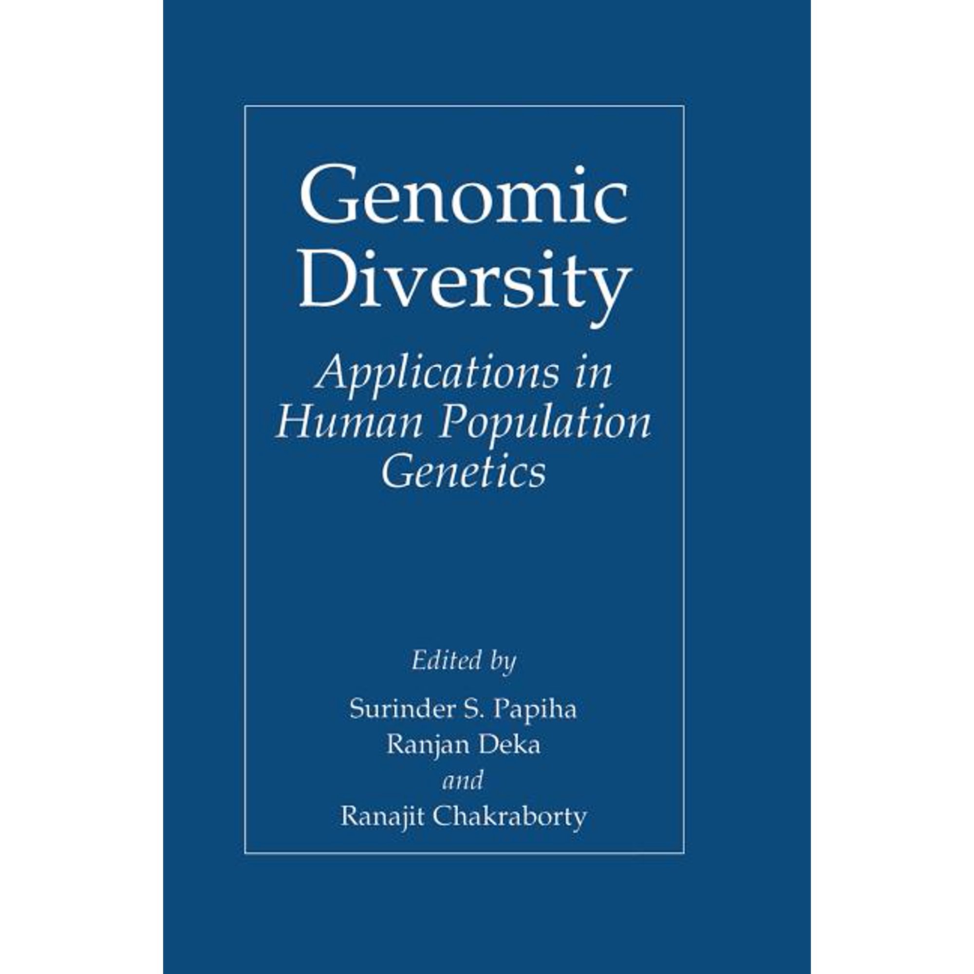 Genomic Diversity: Applications in Human Population Genetics (Hardcover)