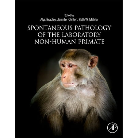 UPC: 9780128130889 | Spontaneous Pathology of the Laboratory Non-Human Primate (Hardcover)