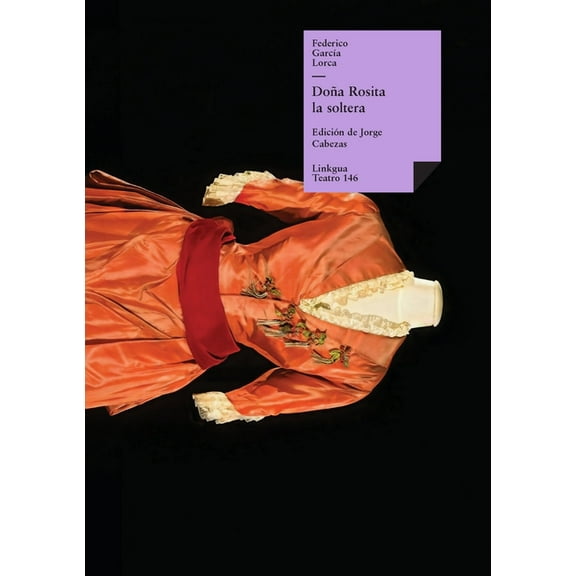 Teatro DoÃ±a Rosita la soltera, Book 146, (Paperback)