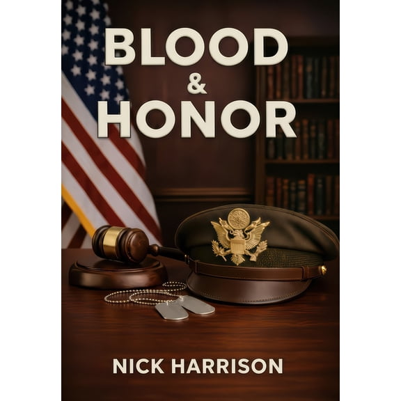 Blood & Honor: Military Service, the Law, and the Cost of Institutional Failure, (Hardcover)