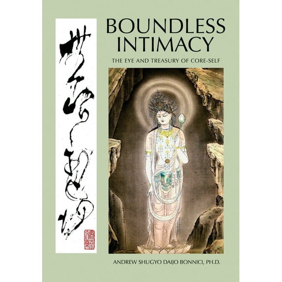 Boundless Intimacy: The Eye And Treasury Of Core-Self, (Paperback)
