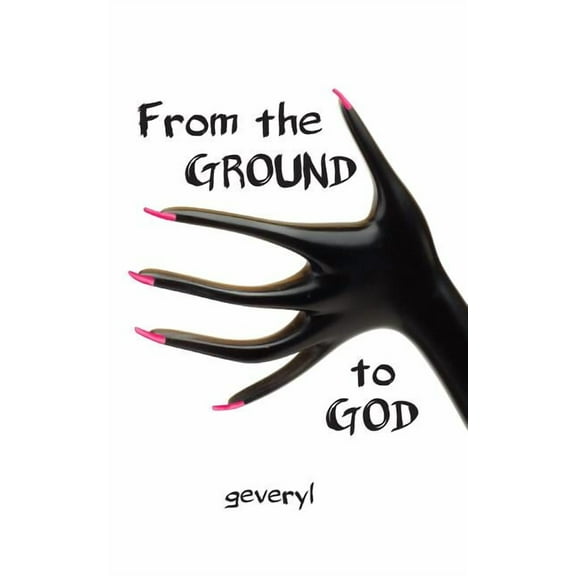 From the Ground to God (Paperback)