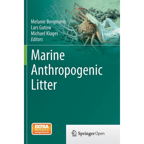 Marine Anthropogenic Litter Softcover reprint of the original 1st ed. 2015