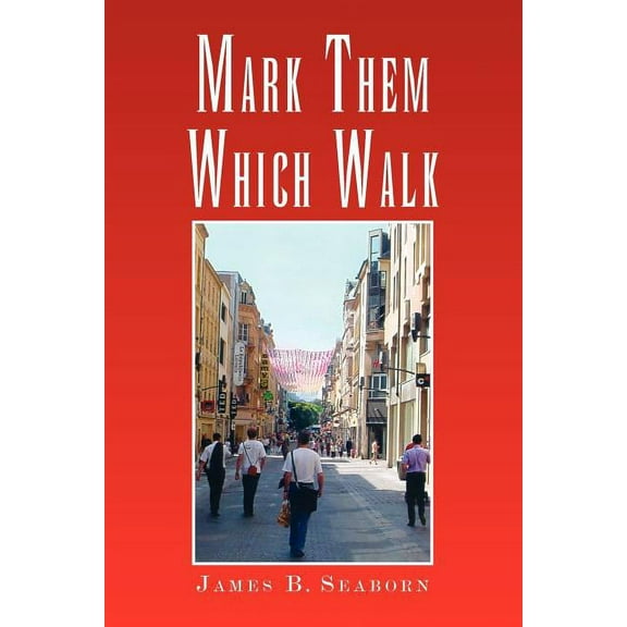 Mark Them Which Walk