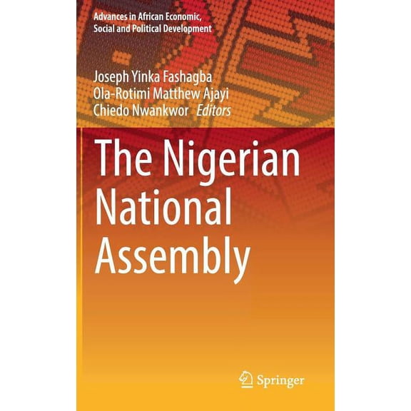 Advances in African Economic, Social and The Nigerian National Assembly, (Hardcover)