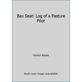 thumbnail image 1 of Pre-Owned Bax Seat: Log of a Pasture Pilot (Paperback) 0830624198 9780830624195, 1 of 1