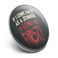 thumbnail image 2 of If I Come Back as a Zombie I'm Eating You First Metal 1.1" Tie Tack Hat Lapel Pin Pinback, 2 of 5