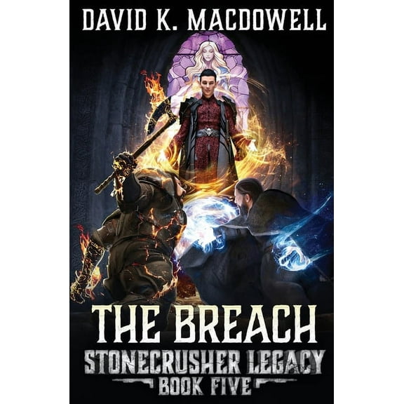 Stonecrusher Legacy The Breach: Stonecrusher Legacy Book 5, Book 5, (Paperback)