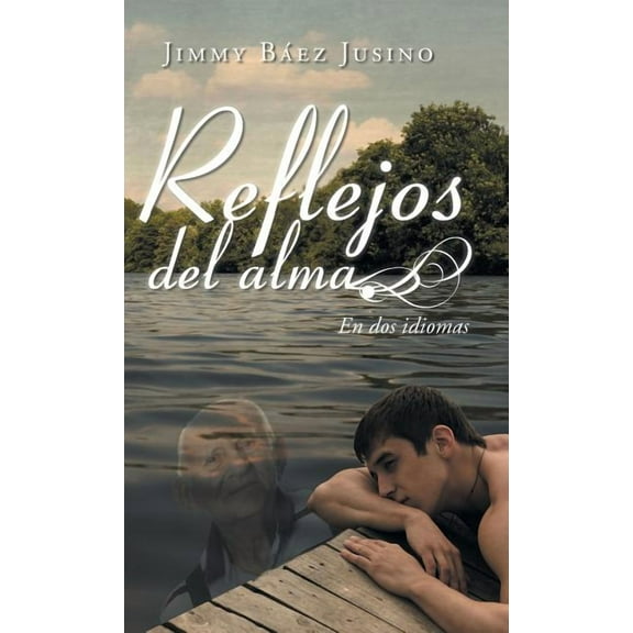 Reflejos del alma : En dos idiomas (Hardcover)