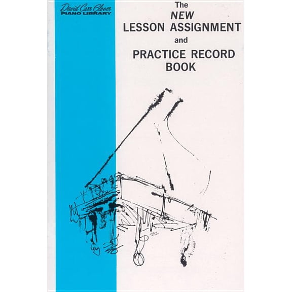 David Carr Glover Piano Library The New Lesson Assignment and Practice Record Book, (Paperback)