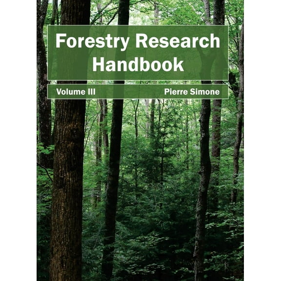 Forestry Research Handbook: Volume III, (Hardcover)