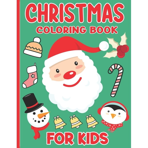 Christmas Coloring Book For Kids: Fun Children's Christmas Gift or Present for Toddlers & Kids, (Paperback)