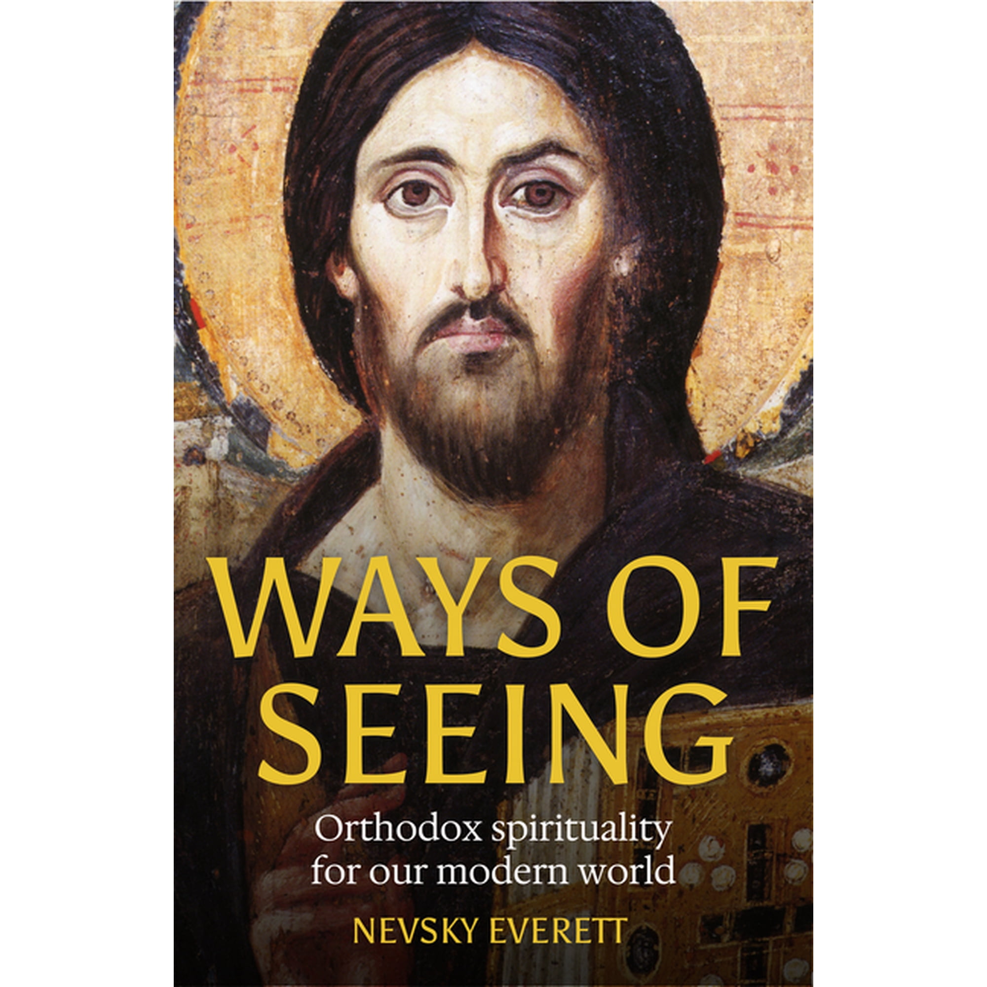 Ways of Seeing: Orthodox spirituality for our modern world (Paperback)
