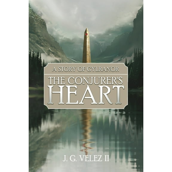 A Story of Gylranor A Story of Gylranor: The Conjurer's Heart, Book 3, (Paperback)