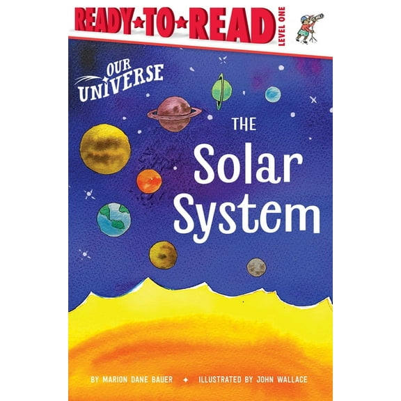 Our Universe The Solar System: Ready-To-Read Level 1, (Paperback)