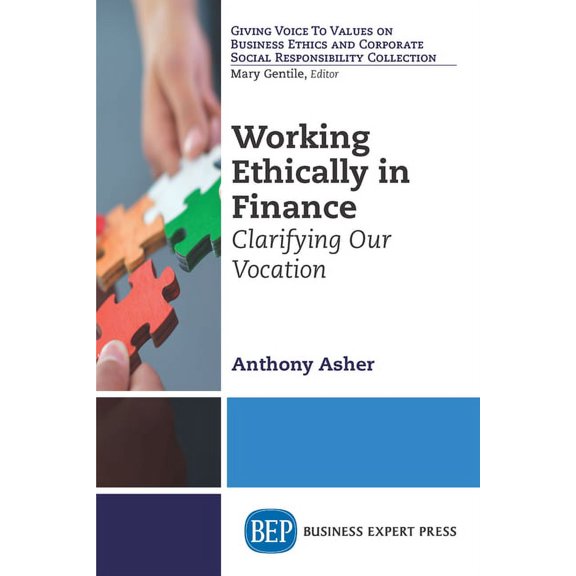 Working Ethically in Finance: Clarifying Our Vocation, (Paperback)