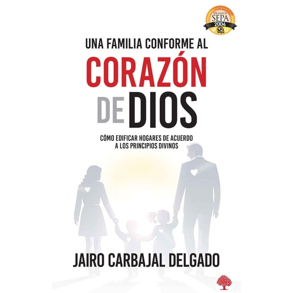 Pre-Owned Una Familia Conforme Al Corazón de Dios: Cómo Edificar Hogares de Acuerdo a Los Principios Divinos (Paperback) by Jairo Carbajal