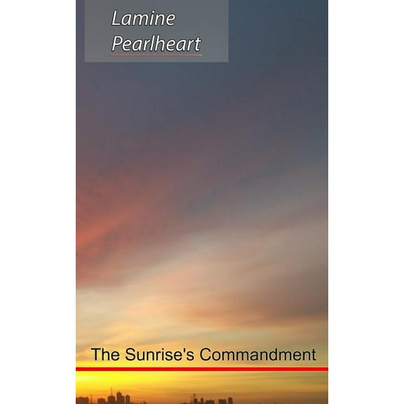 The Sunrise's Commandment, (Paperback)