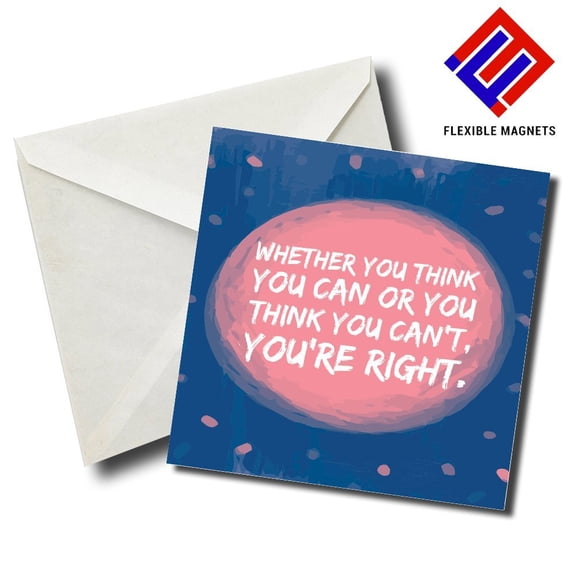 Whether You Think You Can Or You Think You Can't You're Right Inspirational Quote Magnet for refrigerator. Great Gift! By Flexible Magnets