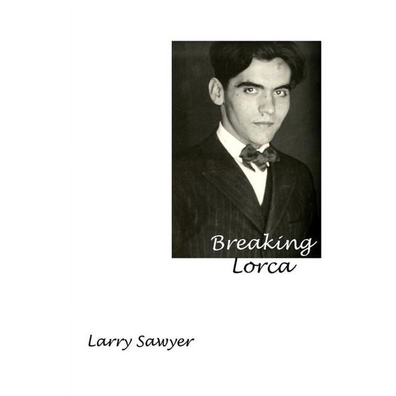 Breaking Lorca: Fourteen Poems of Love and Death (Paperback)