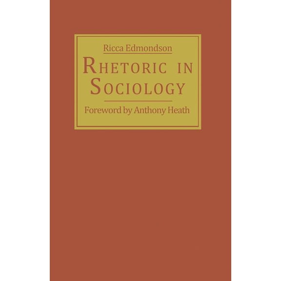 Rhetoric in Sociology, (Paperback)