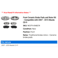 thumbnail image 2 of Front Ceramic Brake Pads and Rotor Kit - Compatible with 2007 - 2015 Mazda CX-9 2008 2009 2010 2011 2012 2013 2014, 2 of 2