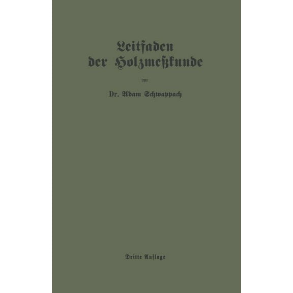 Leitfaden Der Holzmeßkunde, (Paperback)