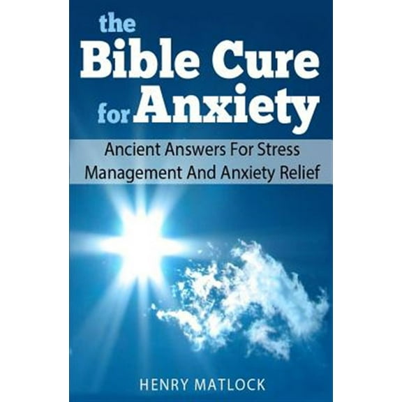 The Bible Cure for Anxiety