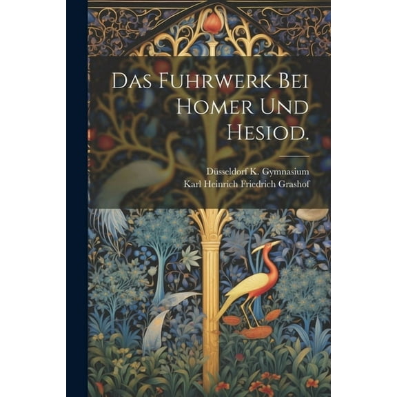 Das Fuhrwerk bei Homer und Hesiod. (Paperback)