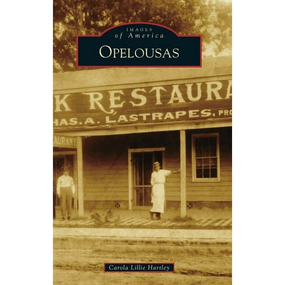 Images of America: Opelousas (Hardcover)