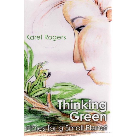 Pre-Owned Thinking Green : Ethics for a Small Planet