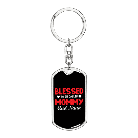 Blessed Mommy and Nana Dog Tag Keychain Stainless Steel Silver Tone or Gold Tone