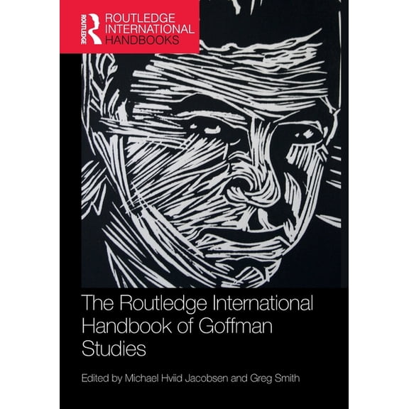 Routledge International Handbooks The Routledge International Handbook of Goffman Studies, (Paperback)