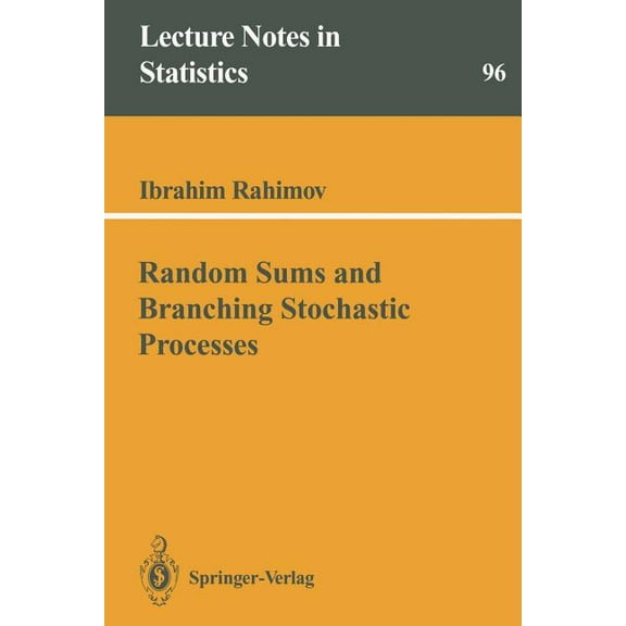 Lecture Notes in Statistics Random Sums and Branching Stochastic Processes, Book 96, (Paperback)