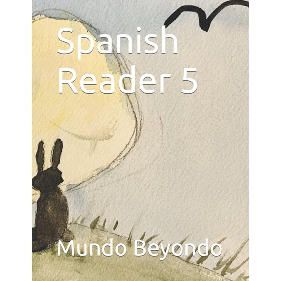 Spanish Readers by Mundo Beyondo Spanish Reader 5, (Paperback)