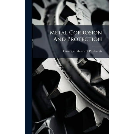 Metal Corrosion And Protection (Hardcover) Metal Corrosion And Protection (Hardcover)