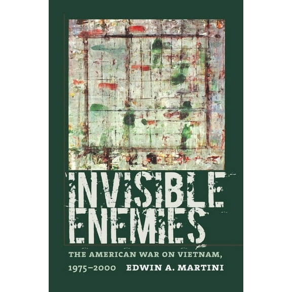 Culture and Politics Int He Cold War and Invisible Enemies: The American War on Vietnam, 1975-2000, (Paperback)