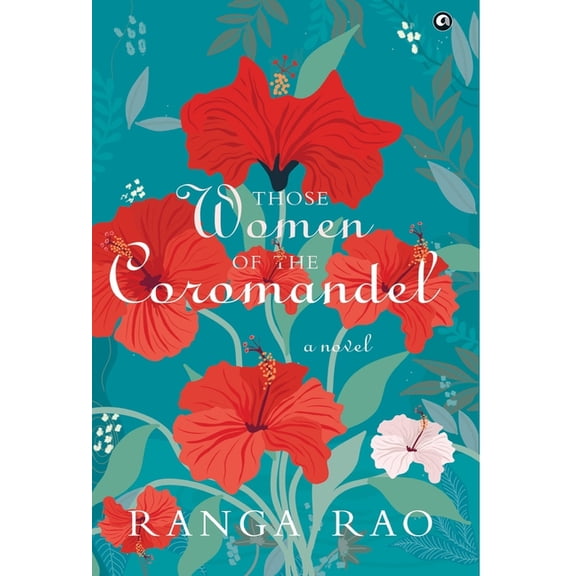 "THOSE WOMEN OF THE COROMANDEL A Novel", (Hardcover)
