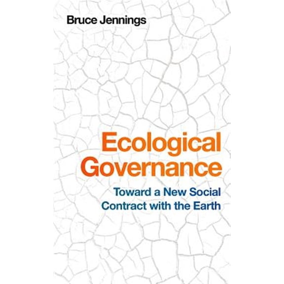 Pre-Owned Ecological Governance : Toward a New Social Contract with the Earth (Paperback)