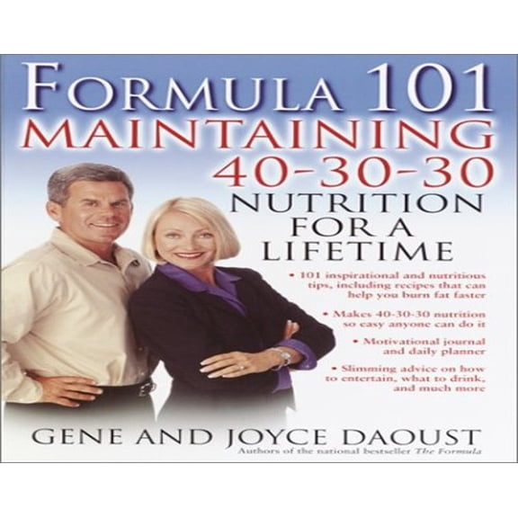 Pre-Owned Formula 101: Maintaining 40-30-30 Nutrition for a Lifetime, 9780345455239, 0345455231, Paperback,