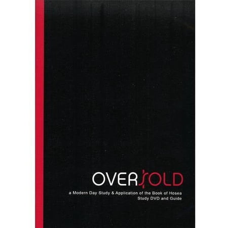 Oversold: The Study: A Modern Day Study & Application Of The Book Of Hosea (w/ Study Guide Kit)