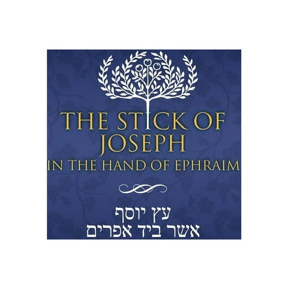 The Stick of Joseph in the Hand of Ephraim: Large Print, (Hardcover)