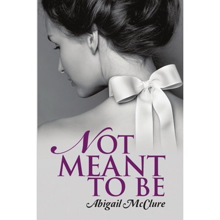 Not Meant To Be (Paperback)