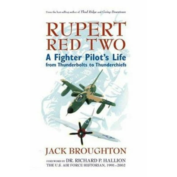 Pre-Owned Rupert Red Two : A Fighter Pilot's Life From Thunderbolts to Thunderchiefs (Hardcover)