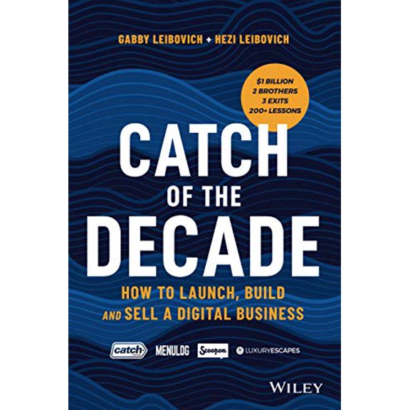 Pre-Owned Catch of the Decade: How to Launch, Build and Sell a Digital Business (Paperback) 0730388492 9780730388494
