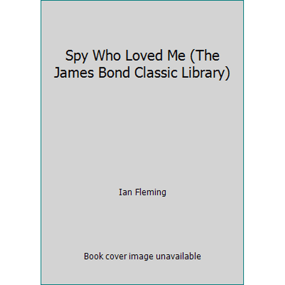Pre-Owned Spy Who Loved Me (The James Bond Classic Library) (Hardcover) 1567310524 9781567310528